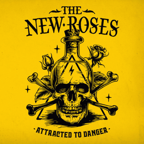 The New Roses : Attracted to Danger The New Roses : Attracted to Danger